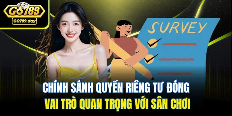 Chính sánh quyền riêng tư đóng vai trò quan trọng với sân chơi