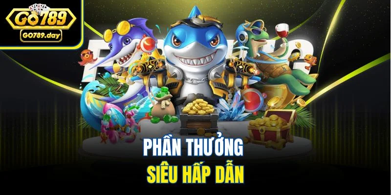 Phần thưởng siêu hấp dẫn