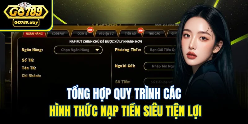 Tổng hợp quy trình các hình thức nạp tiền siêu tiện lợi
